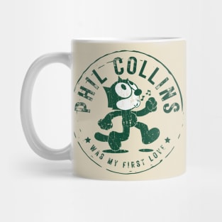 phil collins ll was my first love Mug